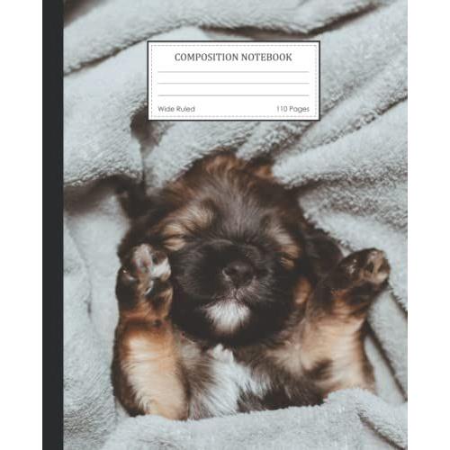 Puppy Composition Notebook: Cute Wide-Ruled Puppy Composition Notebook With 110 Pages. A Workbook For Kids, Teens, Students And Adults