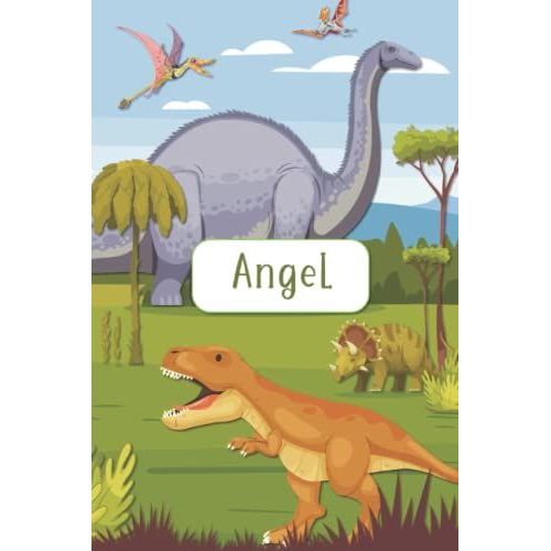 Angel: Lined Notebook With Personalized Name Angel: Kids Jurassic Notebooks - Dinosaur Era Notebook For Boy, School Gifts(Art-1): Angel: Lined ... - Dinosaur Era Notebook For Boy, School Gifts