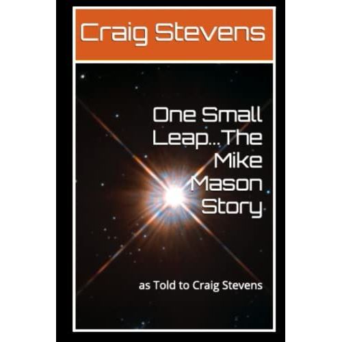 One Small Leap...The Mike Mason Story
