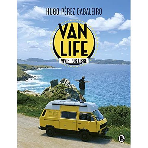 Vanlife: Vivir Por Libre