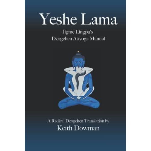 Yeshe Lama: Jigme Lingpa's Dzogchen Atiyoga Manual