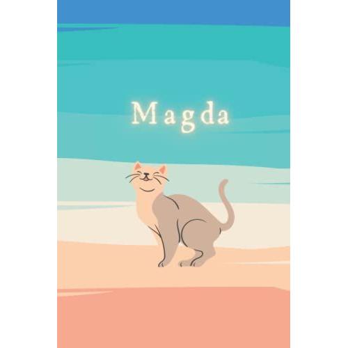 Magda: Hardcover Notebook Journal With Personalized Name, Best Gift For The Woman / Girl Named Magda: 6x9 Lined Writing Notebook, 100 Pages, Beige Cat On The Beach With A Teal Blue Sea