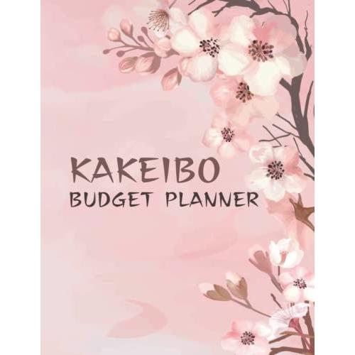 Kakeibo Budget Planner: Monthly Weekly Budget Planner Bill Payment Tracker, Japanese Budgeting Method, Practical Money Saving Journal.