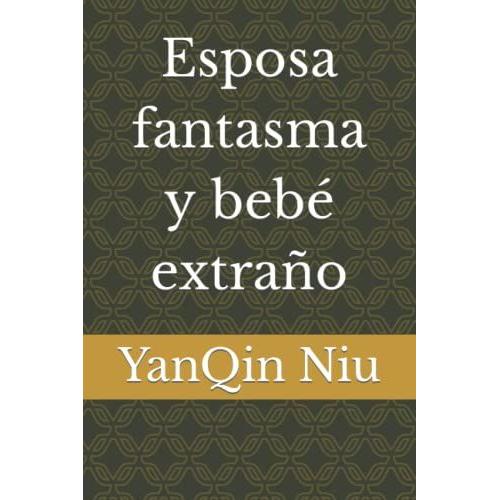 Esposa Fantasma Y Bebé Extraño