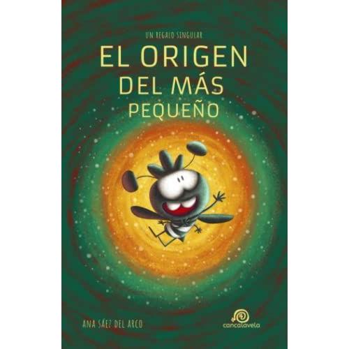 El Origen Del Más Pequeño [ Saga "Un Regalo Singular" . Vol.2 ]: Libro Infantil / Juvenil - A Partir De 8 Años. Aventuras / Ciencia Ficción / Futurista.