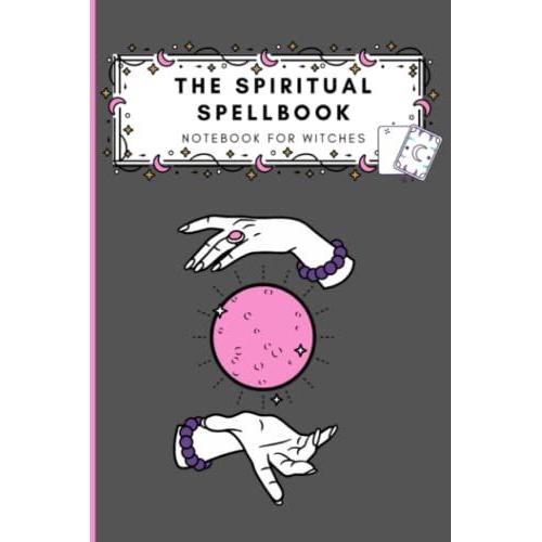 Witch Notebook: Blank Lined Notebook For Spells And Journal Entries, Moon Magic, Tarot, Witchcraft