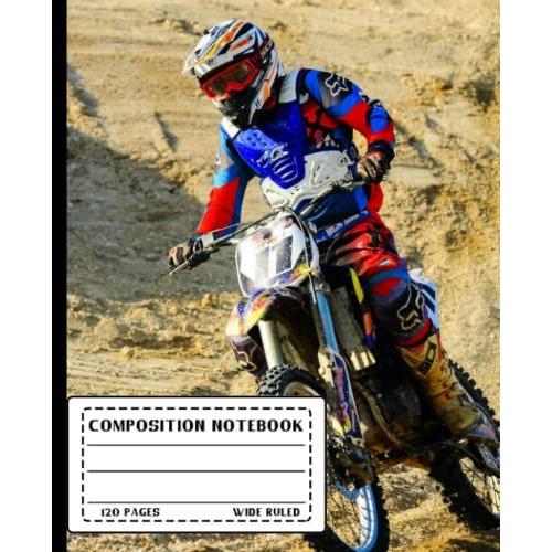 Freedom On Wheels Composition Notebook: A Dirt Bike With Rider Motocross Cover. Wide College Ruled Journal, Good Supplies For Teachers , School , High School And Home Schooling