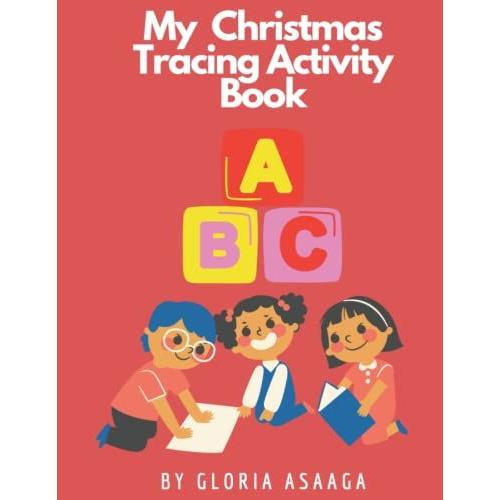 My Christmas Tracing Activity Book: Handwriting Activity Workbook For Children, Christmas Edition