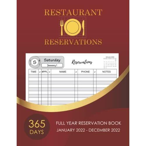 Restaurant Reservations 2022: Date 365 Days Guest Booking Diary | Reserve Table Journal Jan 2022 - Dec 2022 | Restaurant Hostess Table, A Cafe, Pizza Parlor, Breakfast, Lunch, Or Dinner With Red Cover