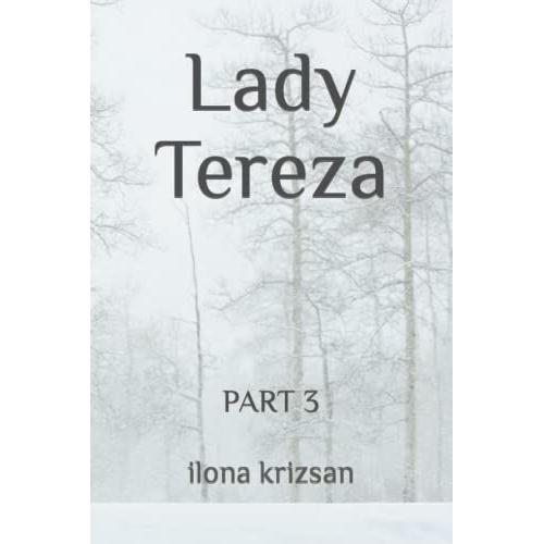 Lady Tereza: Part 3 (Lady Tereza Part 2)