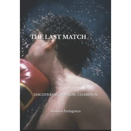 The Last Match: Discovering A Boxing Champion