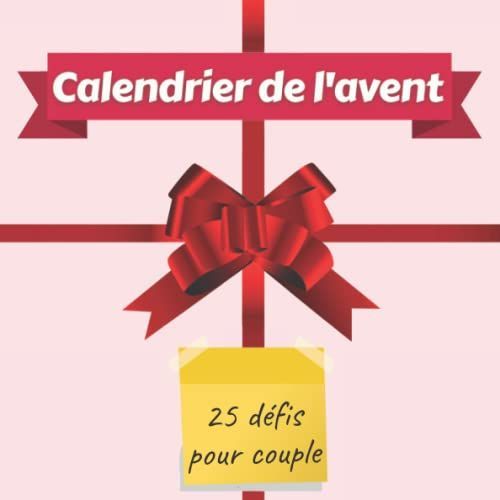 Calendrier De L'avent 25 Défis Pour Couple: Calendrier De L'avent Couple | 1 Défi Coquin Par Jour Pour Attendre Noël En Couple | Calendrier De Lavent ... Hot À Réaliser Pour Pimenter Votre Relation