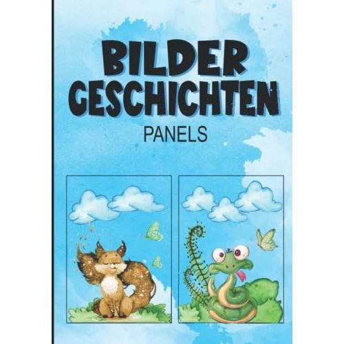 Bildergeschichten Panels: Vorgedruckte Layouts Zum Üben & Malen Von Eigenen Bildergeschichten | Kreative Förderung Für Kinder 1./2. Klasse | 100 Seiten - B5 Format