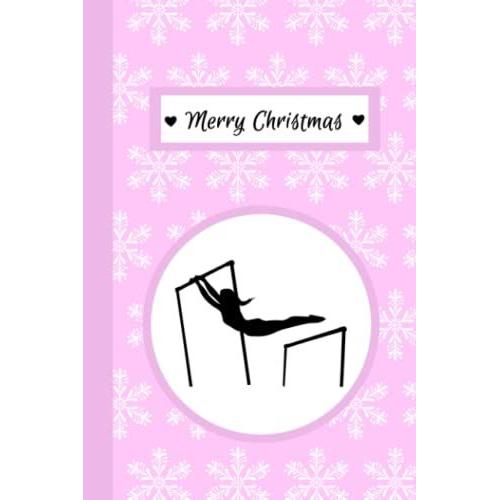 Merry Christmas: Gymnastics Seasonal Christmas Themed Lined Notebook