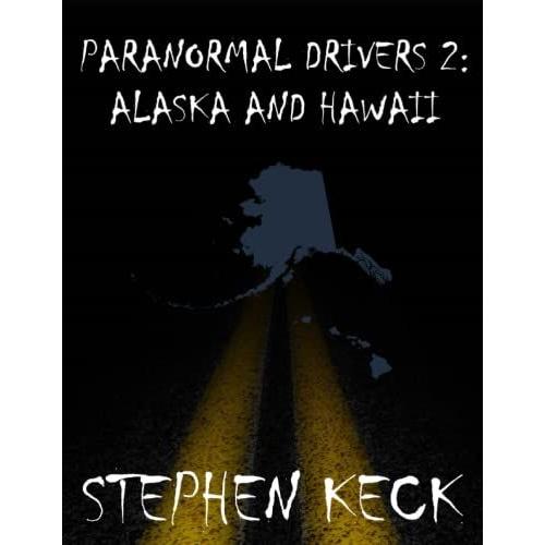 Paranormal Drivers 2: Alaska And Hawaii
