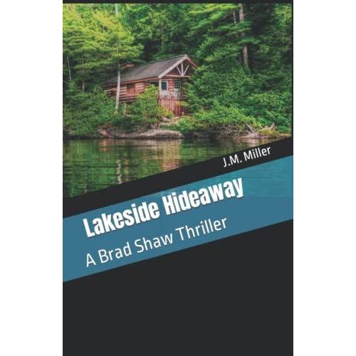 Lakeside Hideaway: A Brad Shaw Thriller