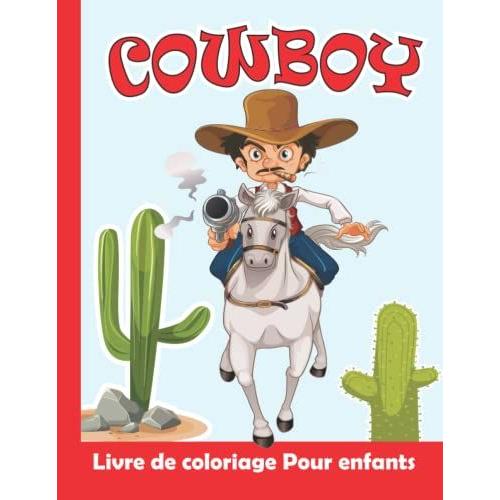 Cowboy Livre de Coloriage pour les Enfants: Cahier de Coloriage