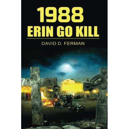 1988: Erin Go Kill
