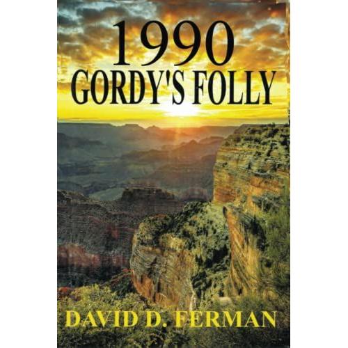 1990: Gordy's Folly