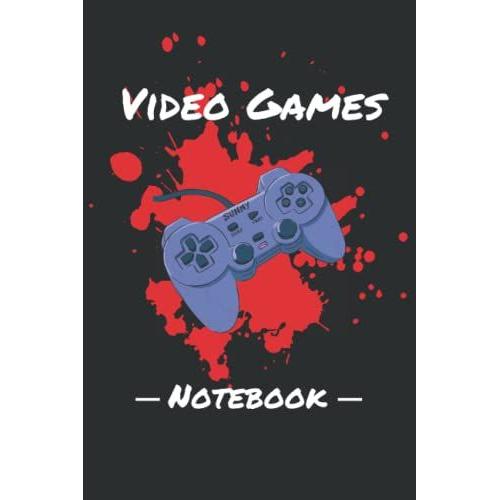 Video Games Notebook: Great Gift For Gamer And Video Game Fans | 6" X 9" 120 Pages