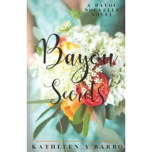 Bayou Secrets: A Bayou Nouvelle Novel