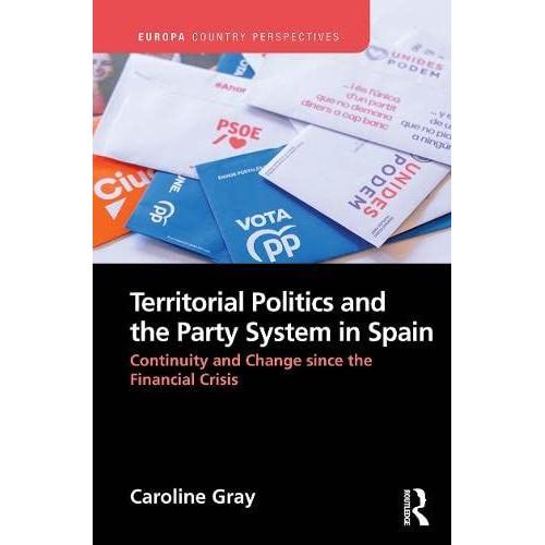 Territorial Politics And The Party System In Spain