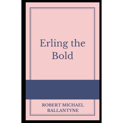 Erling The Bold Illustrated