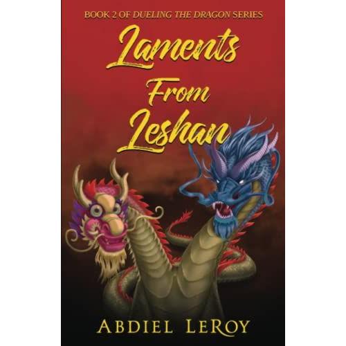 Laments From Leshan (Dueling The Dragon: Five Memoirs About Living And Working In China)