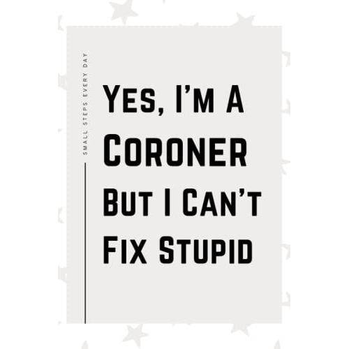 Coroner Gifts: Blank Lined Journal Notebook, An Appreciation Thank You And Funny Gift For Coroners