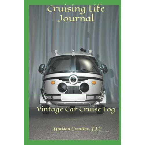 Cruising Life Journal: Vintage Car Cruise Log