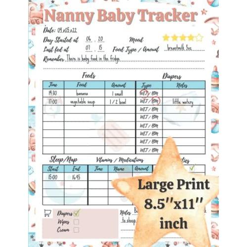Nanny Baby Tracker: Baby Daily Log Feeding, Diaper And Sleeping Tracker Journal For Newborns And Toddlers, Big Space To Write
