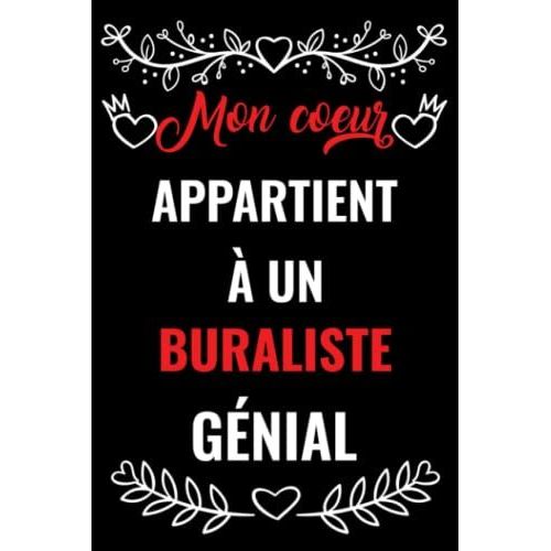 Mon Coeur Appartient À Un Buraliste Génial: Carnet De Notes Cadeau Saint Valentin Pour Buraliste Mari , Copain | Cadeaux Drôles De Saint Valentin Pour ... Ami Et Petite Amie Journal, Cadeau Pour Lui
