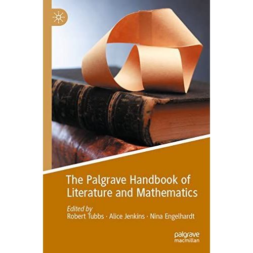 The Palgrave Handbook Of Literature And Mathematics