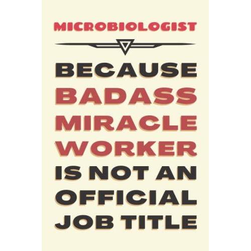 Microbiologist Gifts: Blank Lined Journal Notebook, An Appreciation Thank You And Funny Gift For Microbiologists