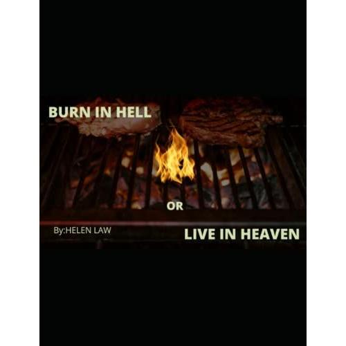 Burn In Hell Or Live In Heaven !!! (Growing Up With No Supervision !!!!)