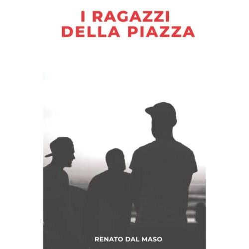 I Ragazzi Della Piazza