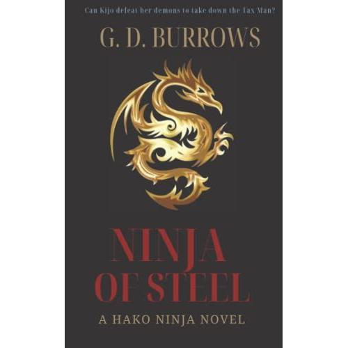 Ninja Of Steel: A Hako Ninja Novel