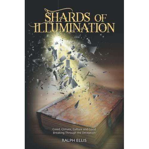 Shards Of Illumination: Breaking Through The Deception