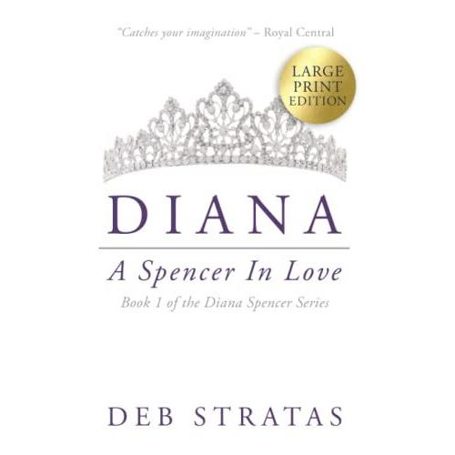 Diana, A Spencer In Love (Diana Spencer Series - Large Print)