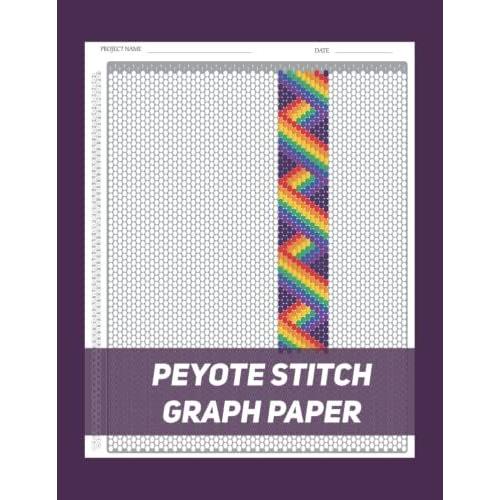 Peyote Stitch Graph Paper: Beading Graph Paper For Beadwork Design Creation