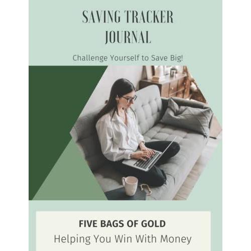 Saving Tracker Journal: Challenge Yourself And Build Up Your Savings Account At The Same Time: Bonus Savings Challenge Pages For Kids