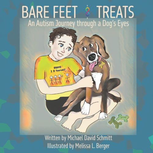 Bare Feet And Treats: An Autism Journey Through A Dog's Eyes