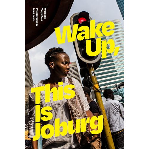 Wake Up, This Is Joburg