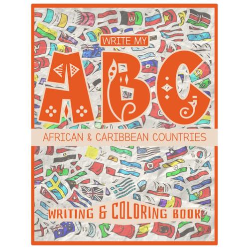 Write My Abc: African And Caribbean Countries: Writing And Coloring Book