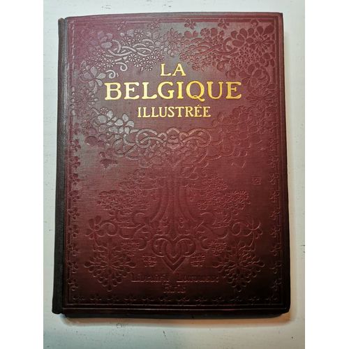 La Belgique Illustrée. Préface Émile Verhaeren