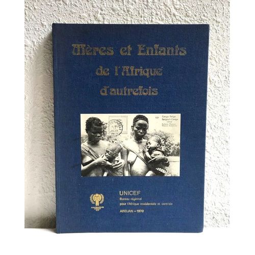 Mères Et Enfants D'afrique D'autrefois - Jacqueline Ki-Zerbo Et André Salifou