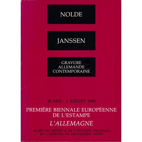 Nolde . Janssen . Gravure Allemande Contemporaine ° Première Biennale Européenne De L'estampe : L'allemagne 20 Mai - 3 Juillet 1988