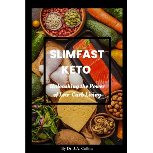 Slimfast Keto: Unleashing The Power Of Low-Carb Living