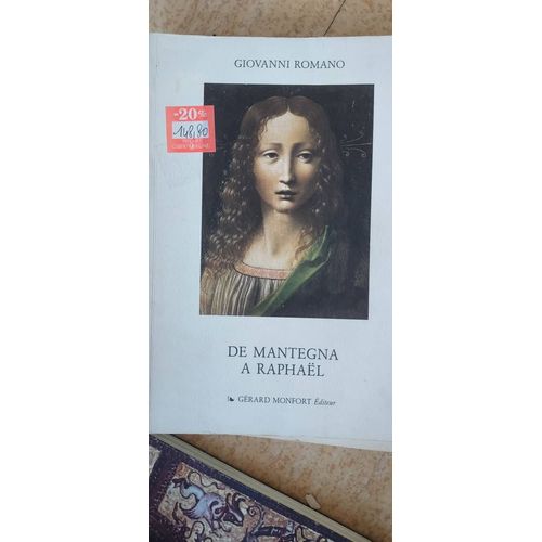 Giovanni Romano  De Mantegna À Raphaël Ed Monfort