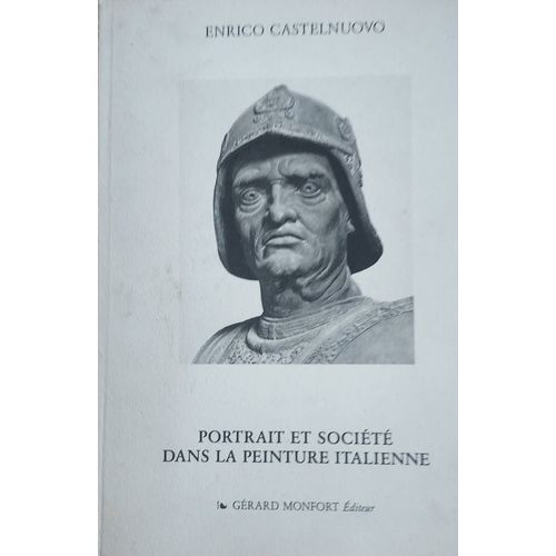 Enrico Castelnuovo Portrait Et Société Dans La Peinture Italienne. Ed Monfort